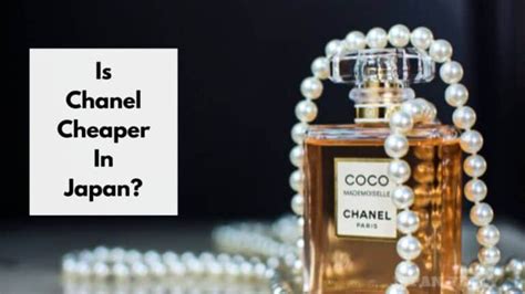 is chanel cheaper in tokyo|are luxury items cheaper in japan.